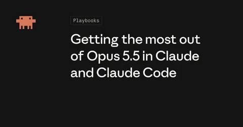 Claude Opus 5.5 使用指南：从交代任务到验收结果
