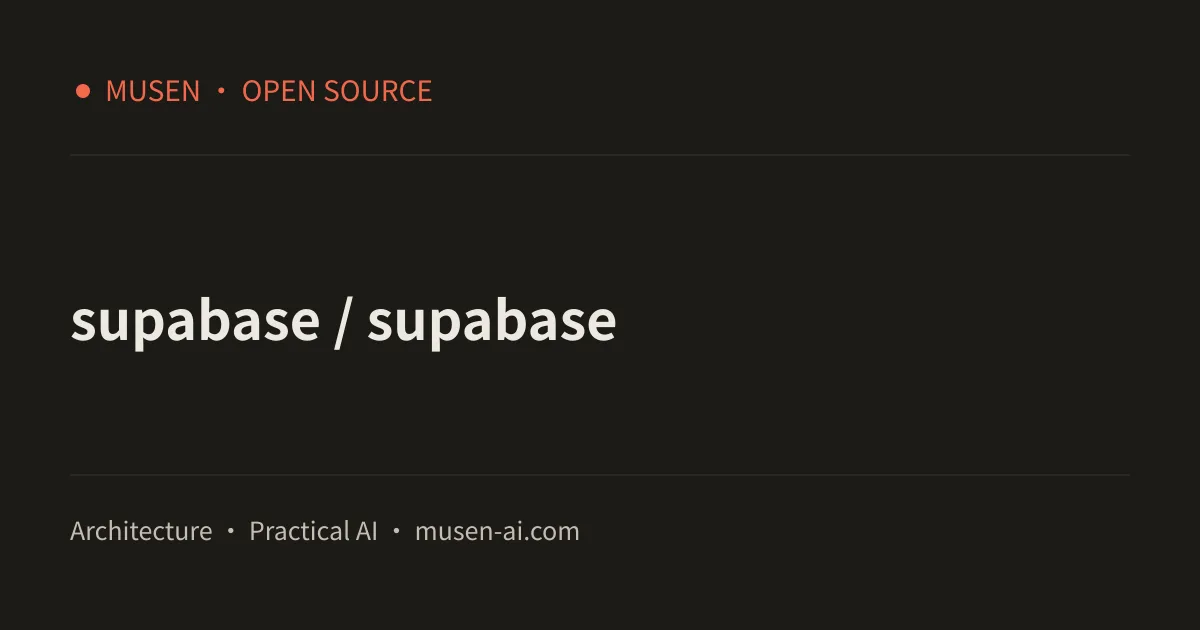 11.3W Star 开源杀手锏:Supabase 如何用纯 Postgres 架构撕裂 Firebase 闭环?